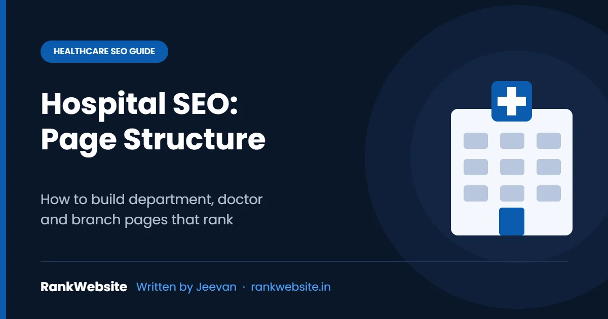 Hospital SEO page structure – how to build department, doctor and branch pages